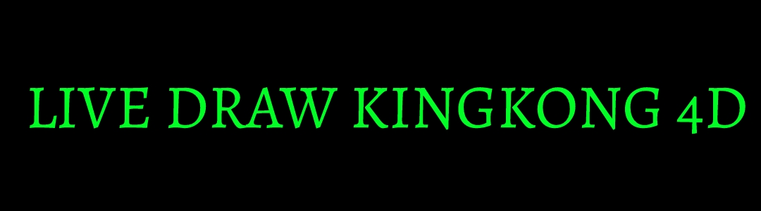 LIVE DRAW KINGKONG 4D